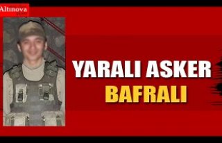 Yaralı asker Bafralı