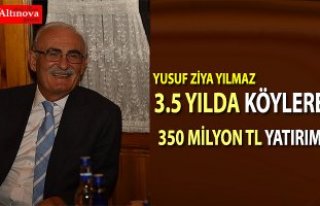 3.5 YILDA KÖYLERE 350 MİLYON TL YATIRIM