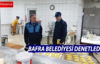 BAFRA BELEDİYESİ DENETLEDİ