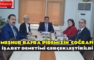 MEŞHUR BAFRA PİDEMİZİN  COĞRAFİ İŞARET DENETİMİ...
