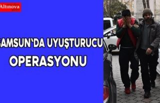 Samsun'da uyuşturucu operasyonu