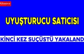 Uyuşturucu satıcısı ikinci kez suçüstü yakalandı