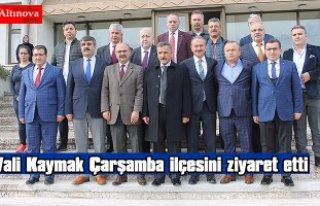 Vali Kaymak Çarşamba ilçesini ziyaret etti
