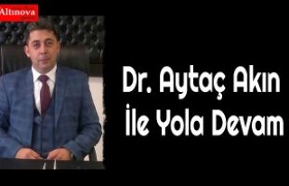 Dr. Aytaç Akın İle Yola Devam