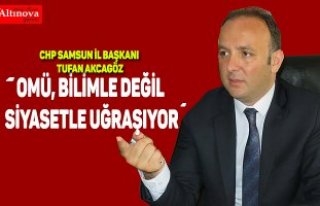 AKCAGÖZ: “OMÜ, BİLİMLE DEĞİL SİYASETLE UĞRAŞIYOR” 