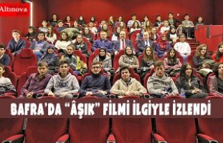 BAFRA’DA “ÂŞIK” FİLMİ İLGİYLE İZLENDİ