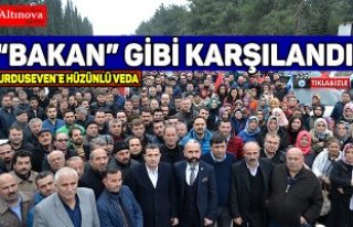 Bakan gibi karşılandı