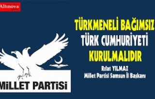 TÜRKMENELİ BAĞIMSIZ TÜRK CUMHURİYETİ KURULMALIDIR
