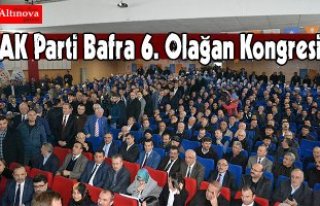 AK Parti Bafra 6. Olağan Kongresi