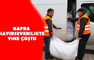 BAFRA HAYIRSEVERİLİKTE YİNE ÇOŞTU