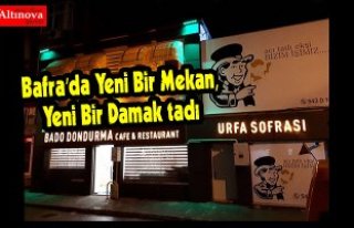 Bafra’da Yeni Bir Mekan,Yeni Bir Damak tadı