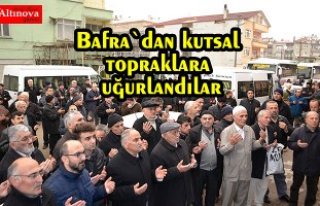 Bafra`dan kutsal topraklara uğurlandılar