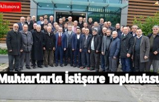 Muhtarlarla İstişare Toplantısı