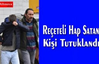 Samsun'da reçeteli hap satan kişi tutuklandı