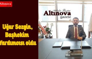 Uğur Sezgin,Başhekim Yardımcısı oldu