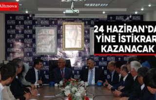 24 HAZİRAN'DA YİNE İSTİKRAR KAZANACAK
