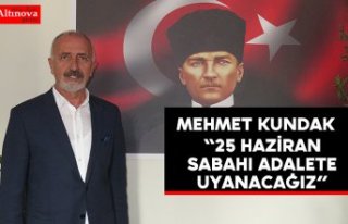 25 Haziran sabahı adalete uyanacağız