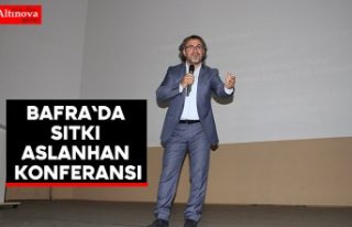 Bafra`da Sıtkı Aslanhan konferansı