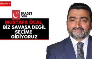 Biz Savaşa Değil Seçime Gidiyoruz