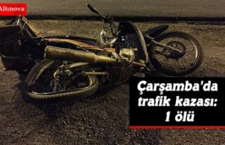 Çarşamba'da trafik kazası: 1 ölü