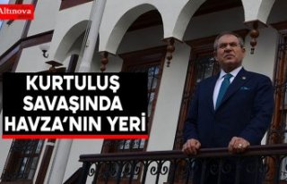 KURTULUŞ SAVAŞINDA HAVZA’NIN YERİ
