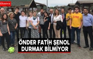 Önder Fatih Şenol Durmak Bilmiyor