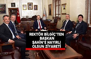 Rektör Bilgiç’ten Başkan Şahin’e hayırlı...