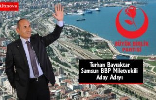 Samsun İttifakın Milletvekili Aday adayı BBP Turhan...
