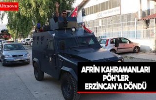 Afrin kahramanları PÖH'ler Erzincan'a...