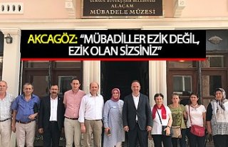 AKCAGÖZ: “MÜBADİLLER EZİK DEĞİL, EZİK OLAN...