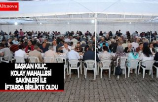 BAŞKAN KILIÇ, KOLAY MAHALLESİ SAKİNLERİ İLE...
