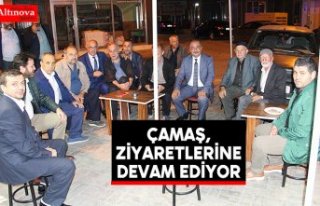 Çamaş, Ziyaretlerine Devam Ediyor