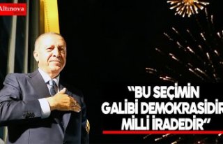 Cumhurbaşkanı Erdoğan: Bu seçimin galibi demokrasidir,...