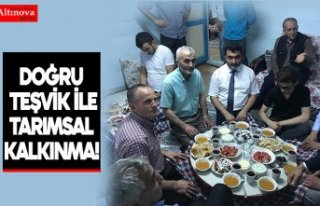 DOĞRU TEŞVİK İLE TARIMSAL KALKINMA!