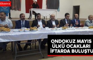 ONDOKUZ MAYIS ÜLKÜ OCAKLARI İFTARDA BULUŞTU