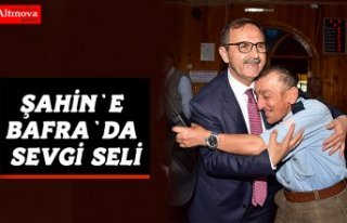 ŞAHİN`E BAFRA`DA SEVGİ SELİ