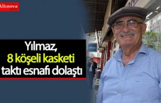 Yılmaz, 8 köşeli kasketi taktı esnafı dolaştı