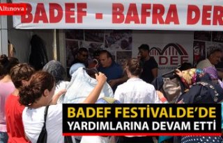 BADEF FESTİVALDE DE YARDIMLARINA DEVAM ETTİ