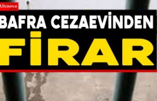Bafra cezaevinden firar