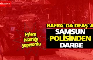 Bafra'da DEAŞ Operasyonu
