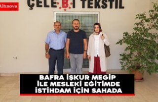 BAFRA İŞKUR MEGİP İLE MESLEKİ EĞİTİMDE İSTİHDAM...