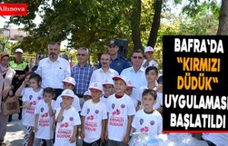Bafra`da "Kırmızı Düdük" uygulaması...