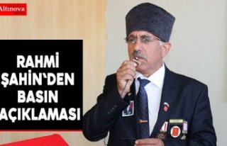 Rahmi Şahin`den basın açıklaması