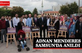 ADNAN MENDERES SAMSUN'DA ANILDI 