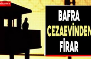 Bafra cezaevinden firar