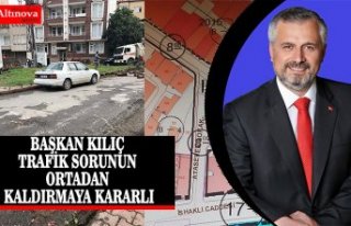 BAŞKAN KILIÇ TRAFİK SORUNUN ORTADAN KALDIRMAYA...