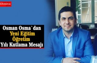 Osman Osma`dan Yeni Eğitim-Öğretim Yılı Kutlama...