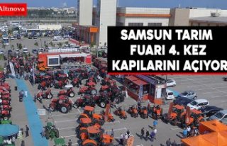 SAMSUN TARIM FUARI 4. KEZ KAPILARINI AÇIYOR