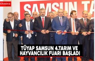 TÜYAP SAMSUN 4.TARIM VE HAYVANCILIK FUARI BAŞLADI
