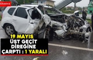 ÜST GEÇİT DİREĞİNE ÇARPTI : 1 YARALI